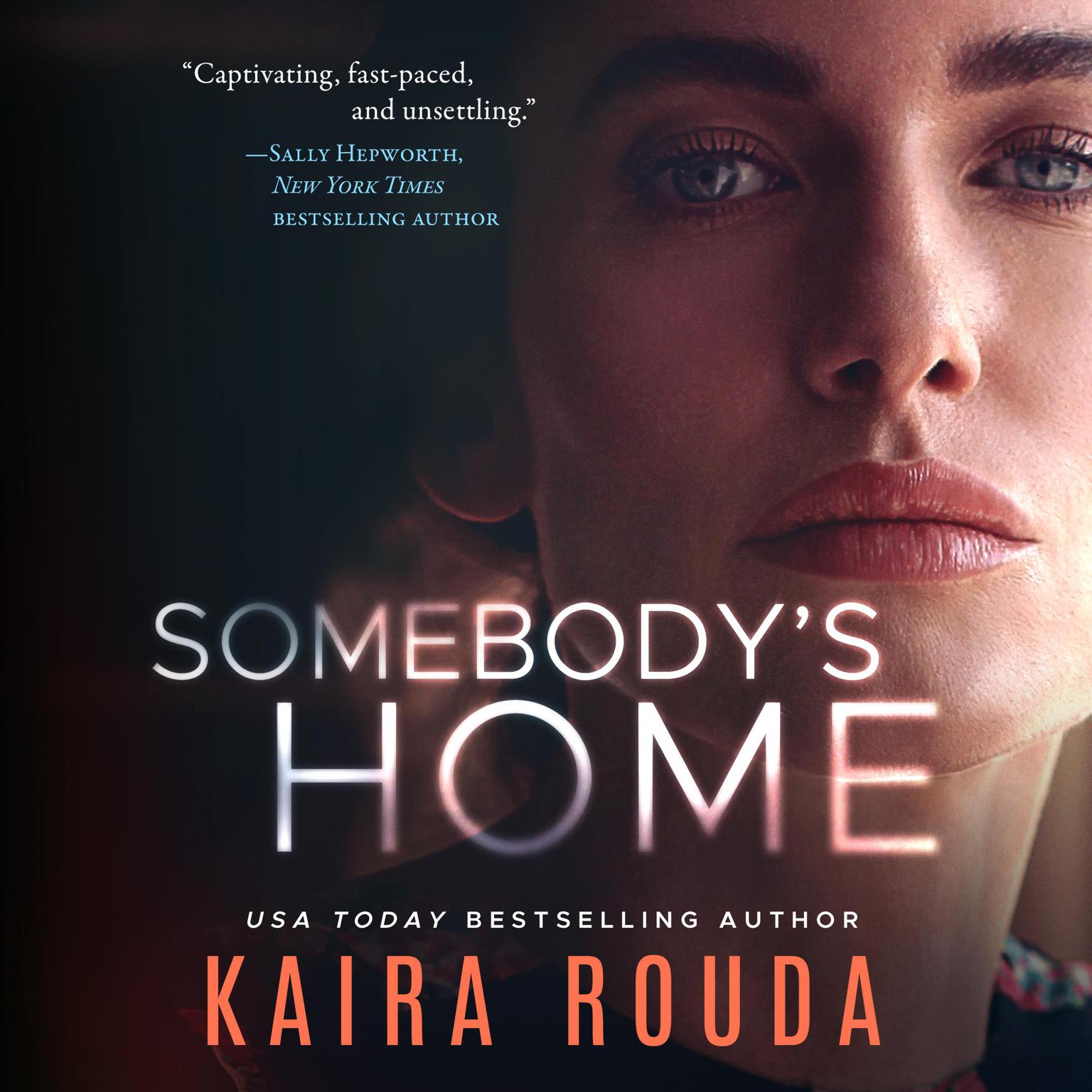 Somebodys Home Audiobook, by Kaira Rouda