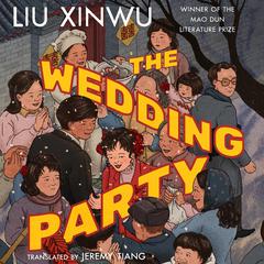 The Wedding Party Audiobook, by Liu Xinwu