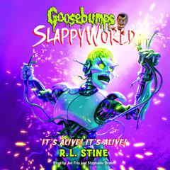 Its Alive! Its Alive! (Goosebumps SlappyWorld #7) Audiobook, by R. L. Stine