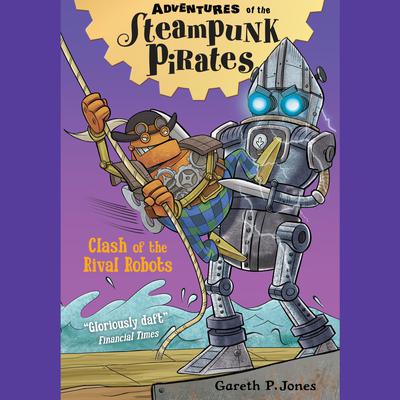 Clash of the Rival Robots Audiobook, by Gareth P. Jones
