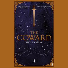 The Coward Audiobook, by Stephen Aryan