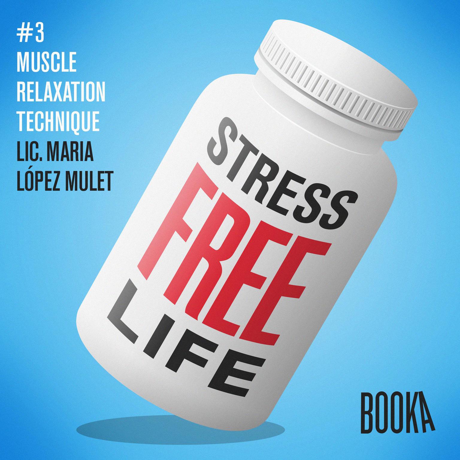 Stress-Free Life #3 Audiobook, by Maria Lopez Mulet