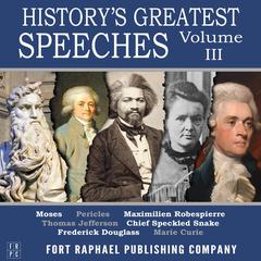 Historys Greatest Speeches - Vol. III Audiobook, by Frederick Douglass