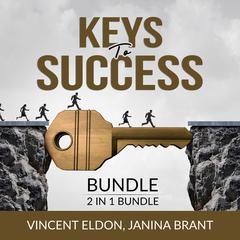 Keys to Success Bundle, 2 in 1 Bundle: Rules for Life and How to Do the Work Audiobook, by Vincent Eldon