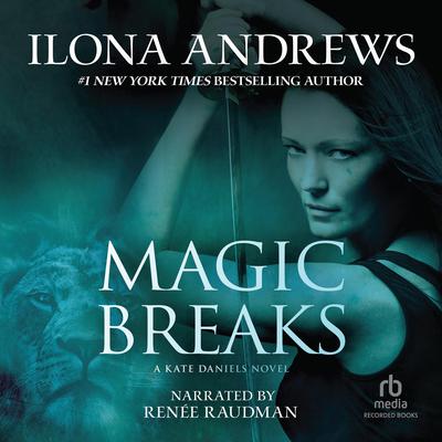 Magic Breaks “International Edition” Audiobook, by Ilona Andrews