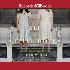 All the Little Hopes Audiobook, by Leah Weiss