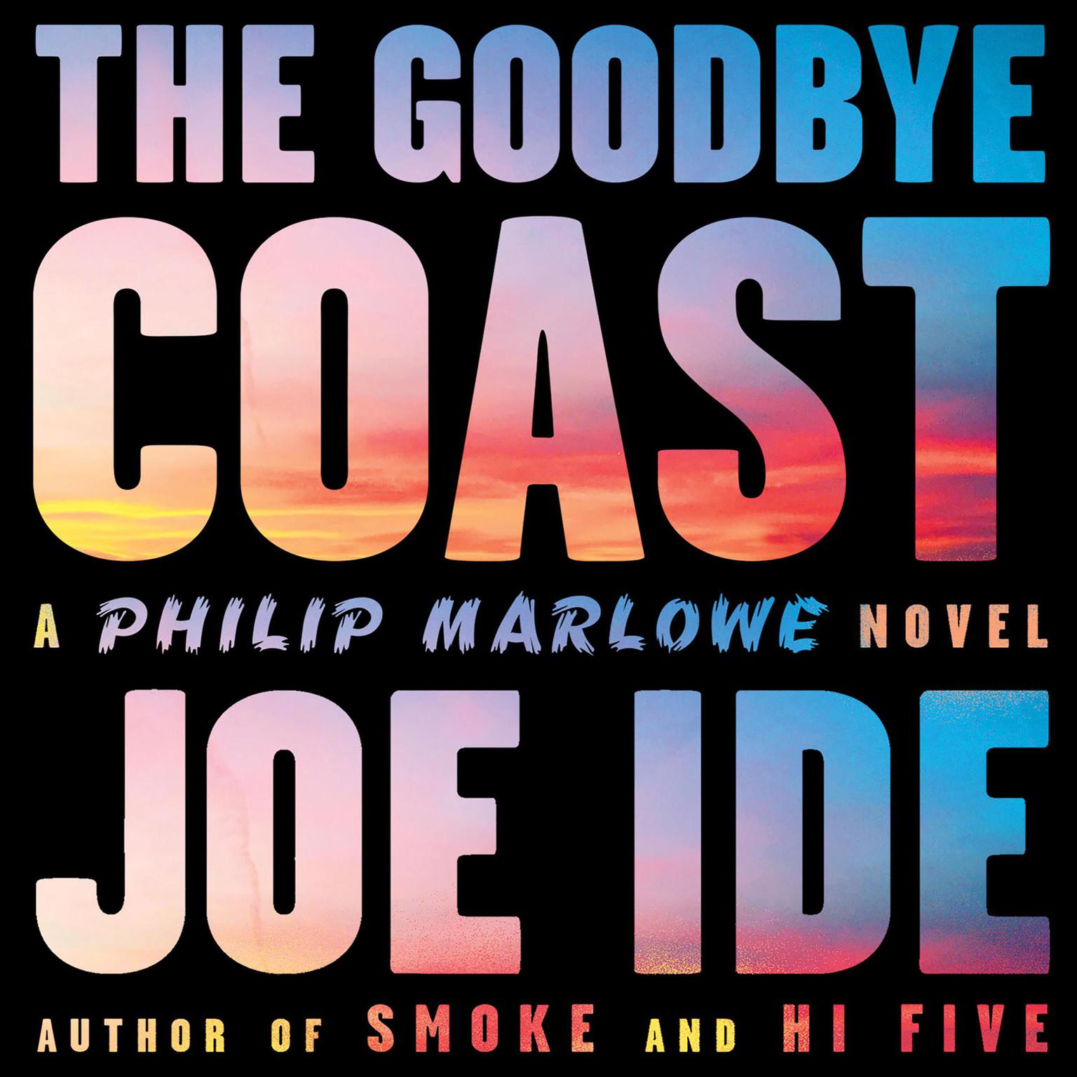 The Goodbye Coast: A Philip Marlowe Novel Audiobook, by Joe Ide