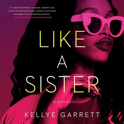 Like a Sister Audiobook, by Kellye Garrett