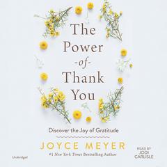 The Power of Thank You: Discover the Joy of Gratitude Audiobook, by 