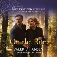On the Run Audiobook, by Valerie Hansen