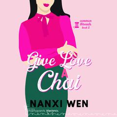 Give Love a Chai Audiobook, by 