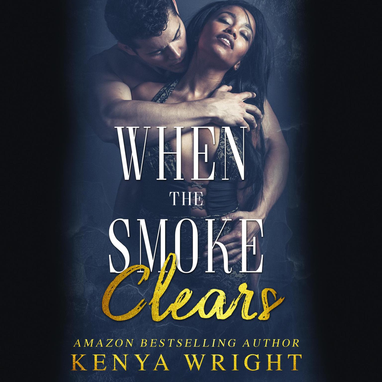 When the Smoke Clears Audiobook, by Kenya Wright
