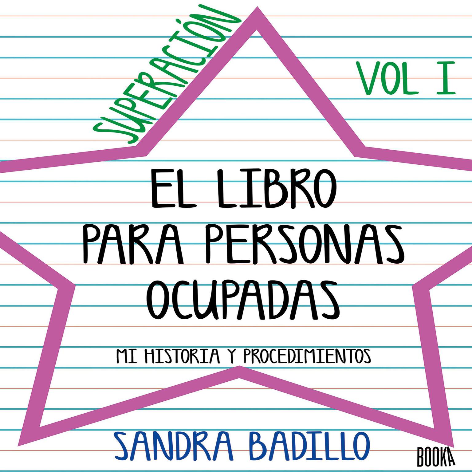 Psicosomático III: EL Libro Para Personas Ocupadas Vol 1 Audiobook, by Sandra Badillo