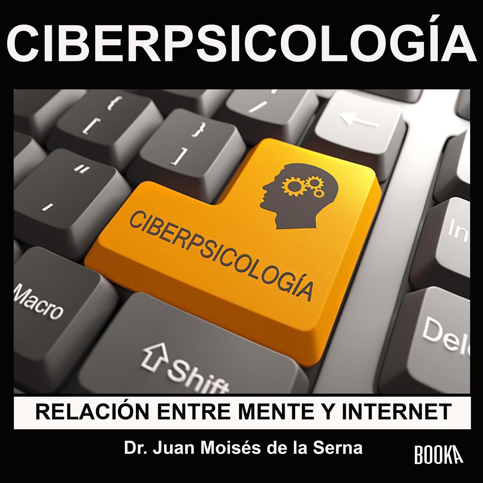CiberPsicología: Relación entre Mente e Internet Audiobook, by Juan Moisés De La Serna