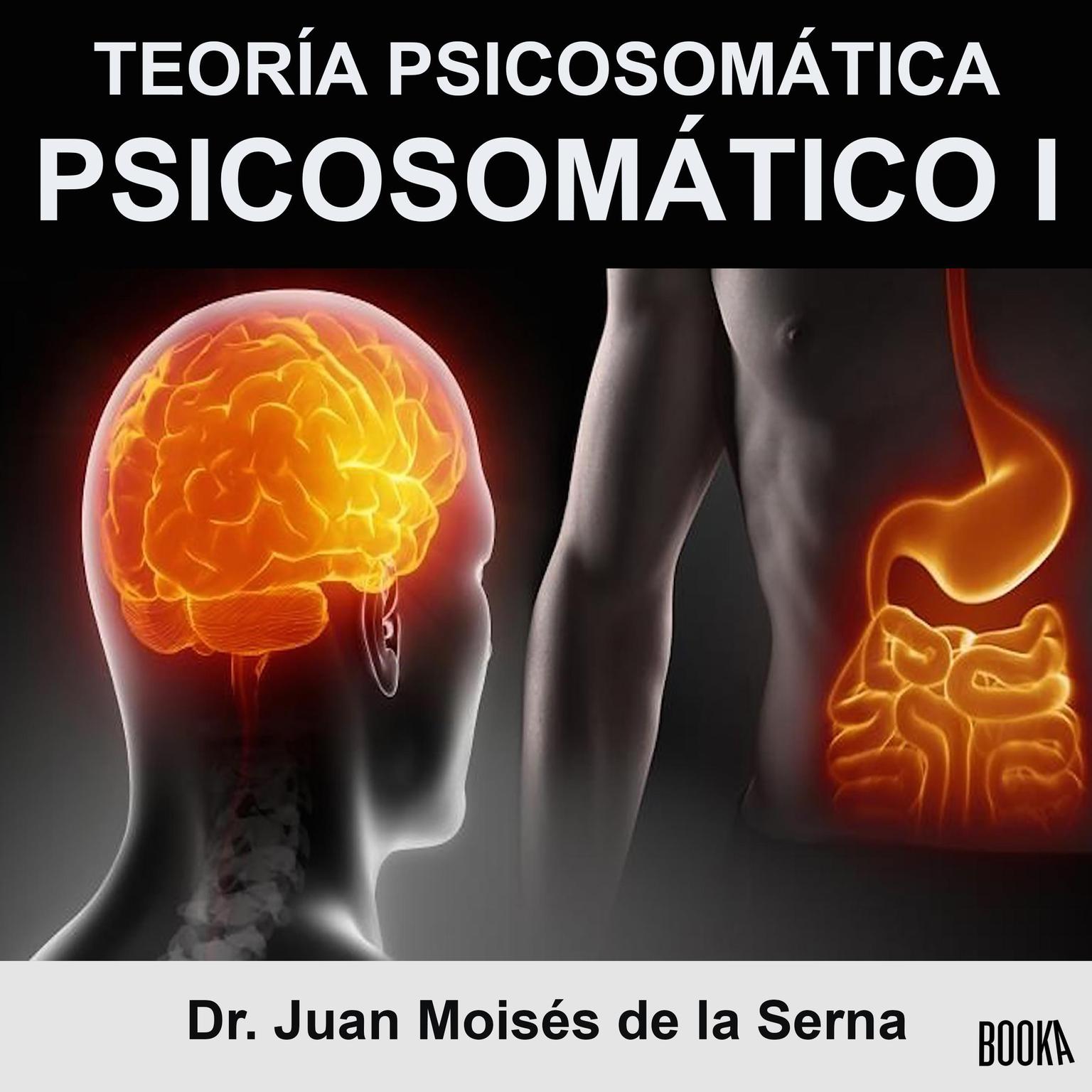 Psicosomático I Audiobook, by Juan Moisés De La Serna