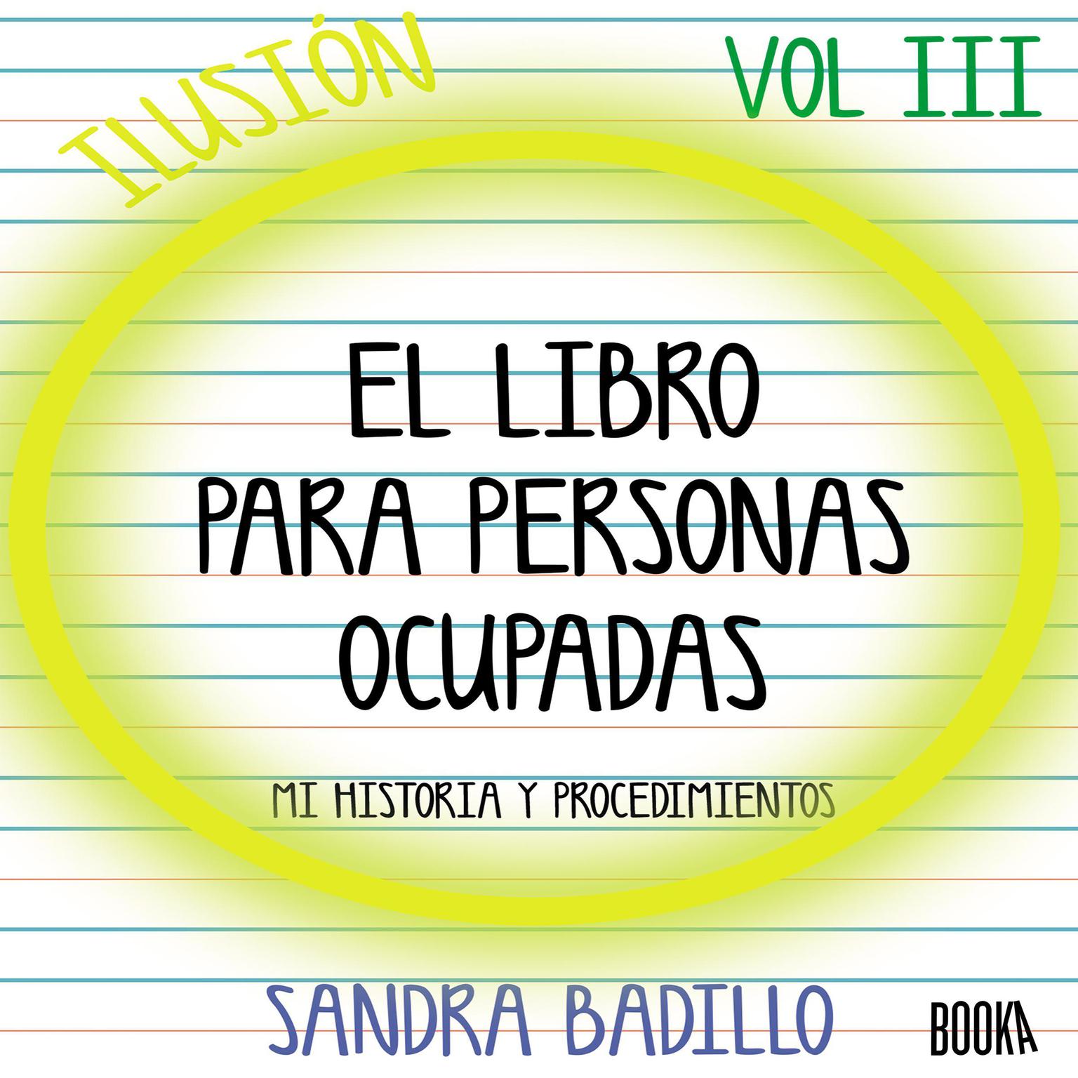Ilusión: El Libro para Personas Ocupadas Vol. 3 Audiobook, by Sandra Badillo