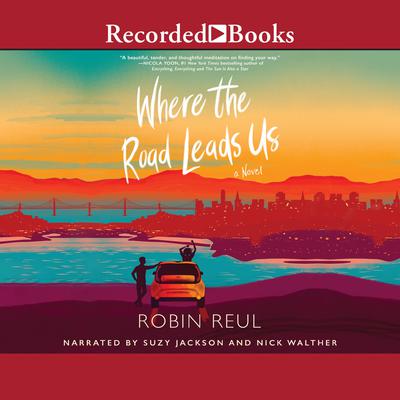 Where the Road Leads Us Audiobook, by Robin Reul
