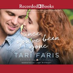 Since You've Been Gone Audiobook, by Tari Faris