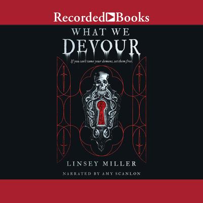 What We Devour Audiobook, by Linsey Miller
