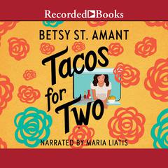 Tacos for Two Audiobook, by Betsy St. Amant
