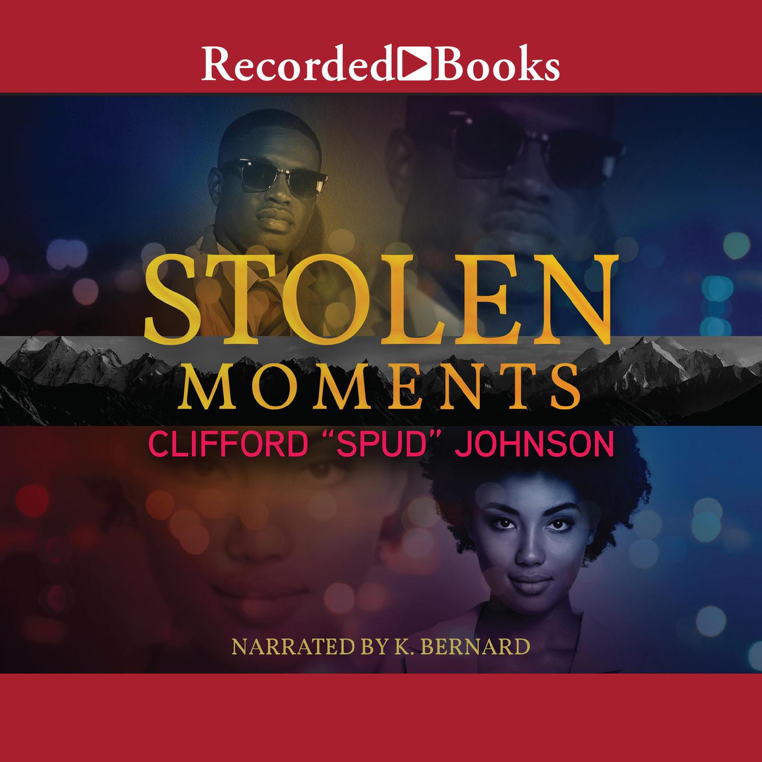 Stolen Moments Audiobook, by Clifford “Spud” Johnson