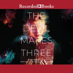 The Devil Makes Three Audiobook, by Tori Bovalino