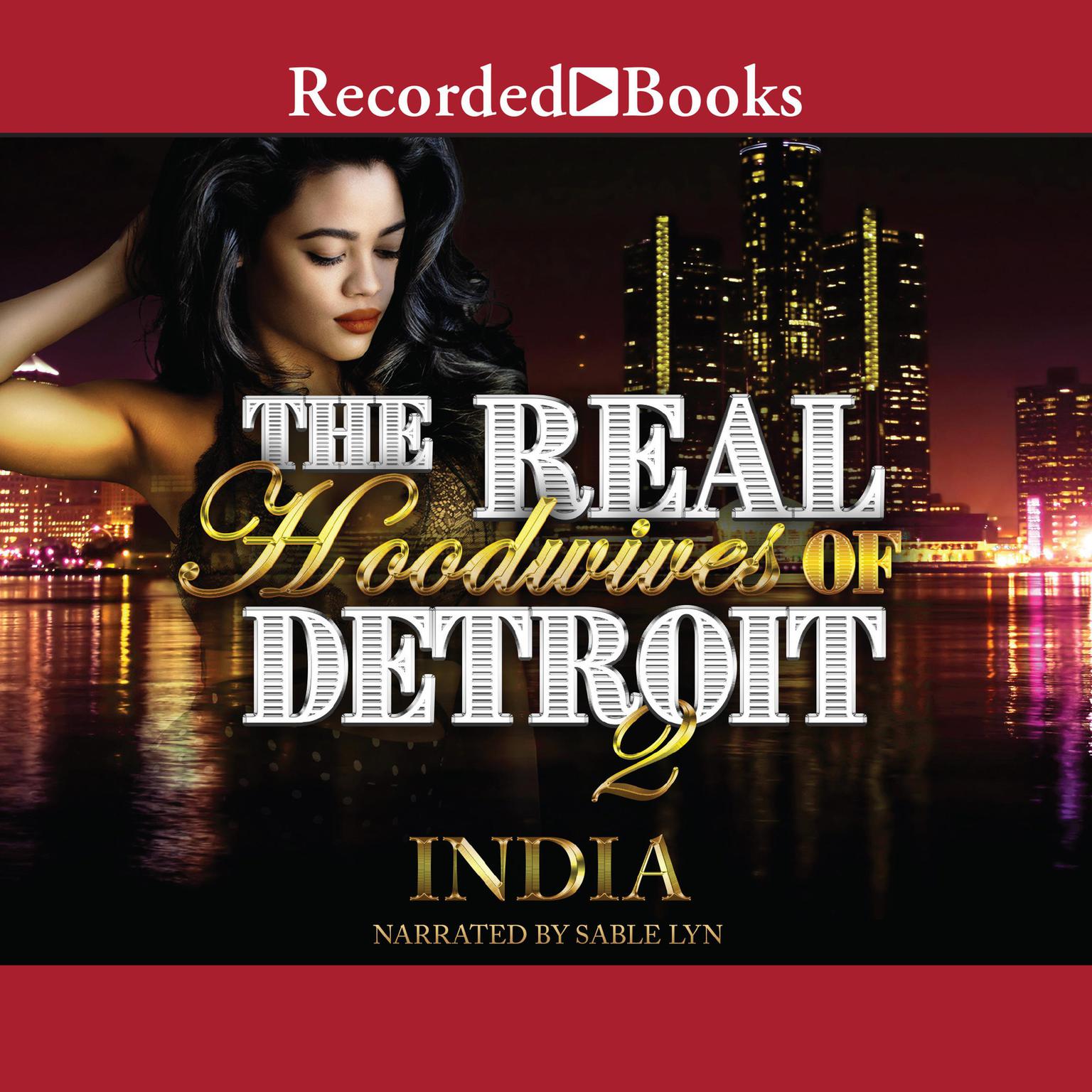 The Real Hoodwives of Detroit 2: Motor City Mayhem Audiobook, by India 