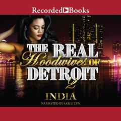 The Real Hoodwives of Detroit 2: Motor City Mayhem Audiobook, by India 