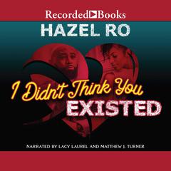 I Didnt Think You Existed Audiobook, by Hazel Ro