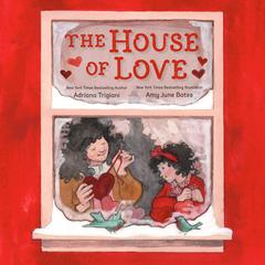 The House of Love Audiobook, by Adriana Trigiani