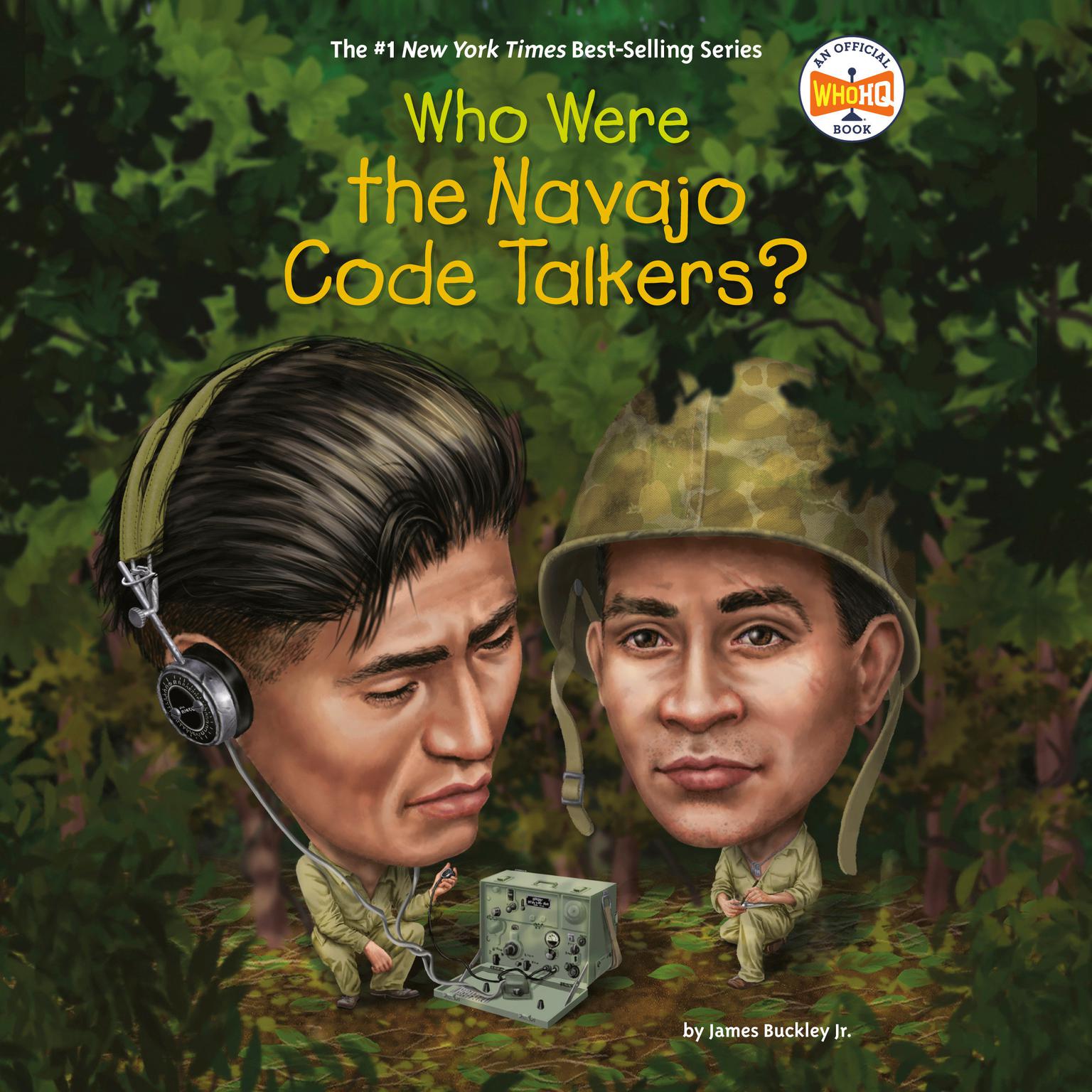Who Were the Navajo Code Talkers? Audiobook, by James Buckley