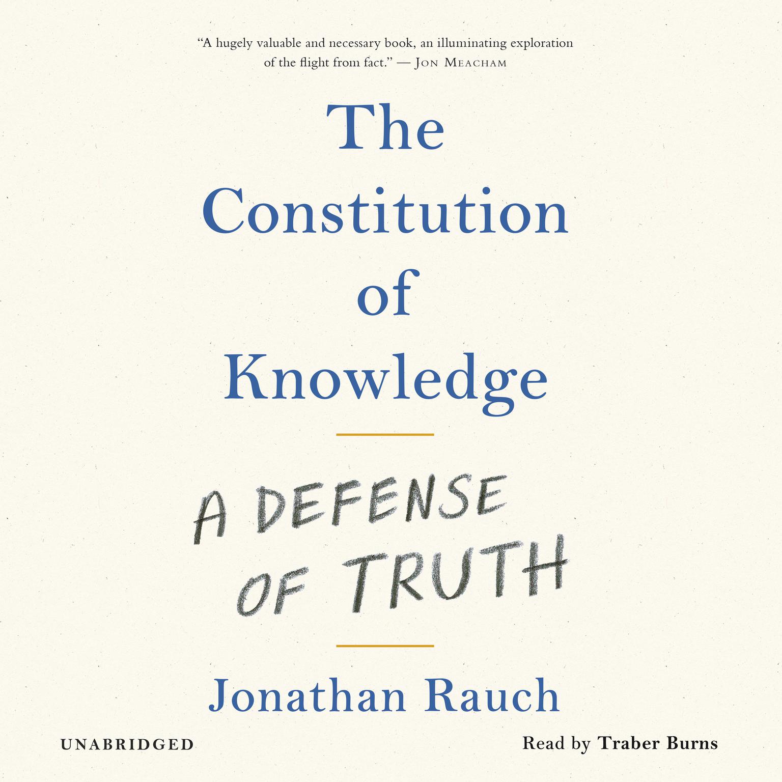The Constitution of Knowledge: A Defense of Truth Audiobook, by Jonathan Rauch