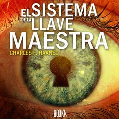 El Sistema de la Llave Maestra Audiobook, by Charles F. Haanel