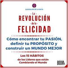La Revolución de la Felicidad Audiobook, by Guadalupe De La Mata