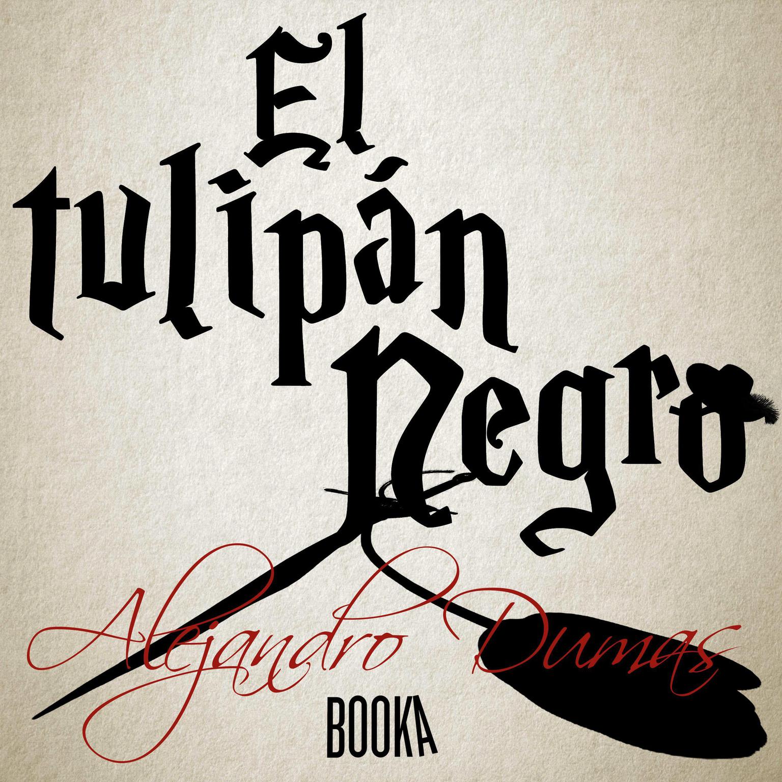 El tulipán negro Audiobook, by Alejandro Dumas