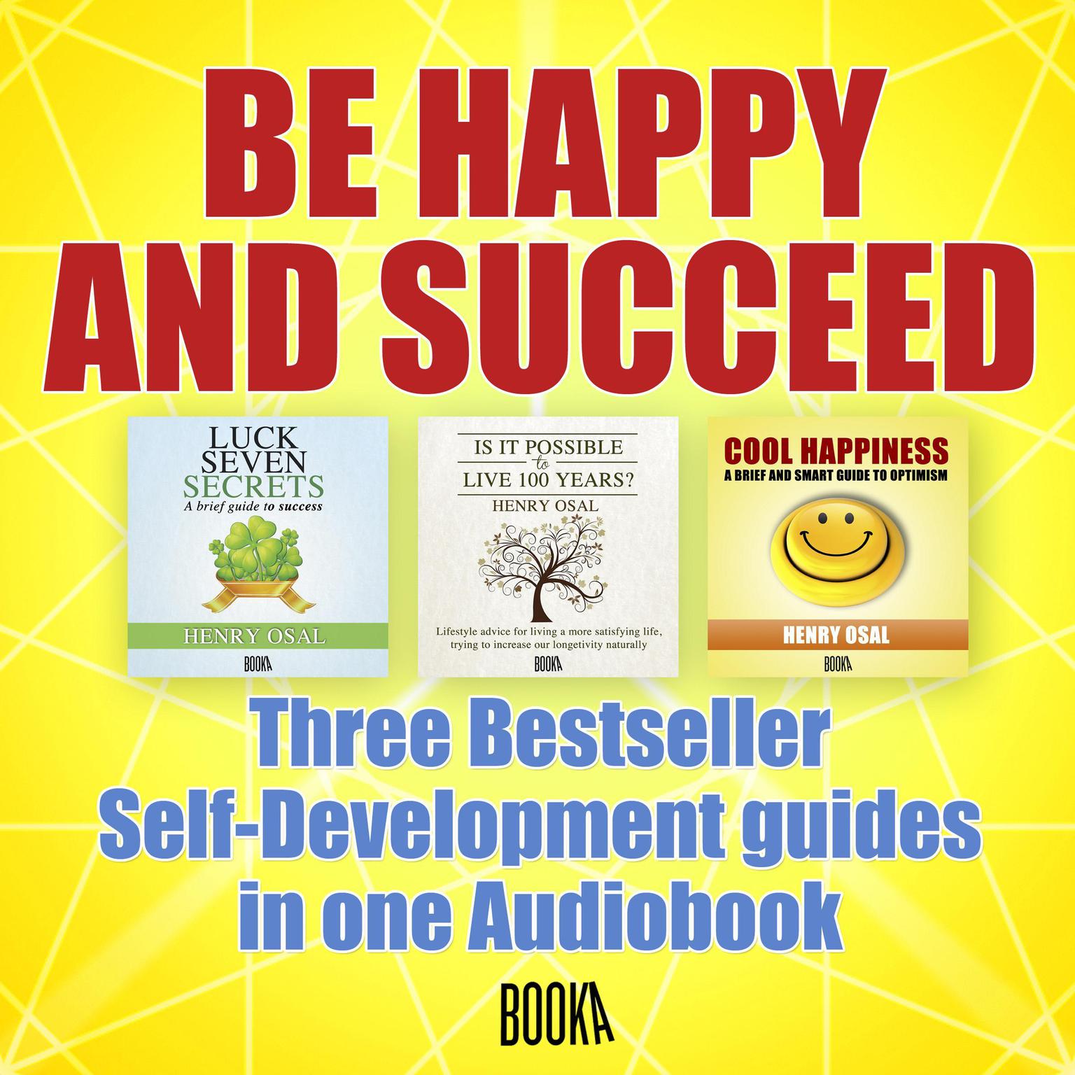 Sea feliz y triunfe (Be Happy and Suceed) Audiobook, by Henry Osal