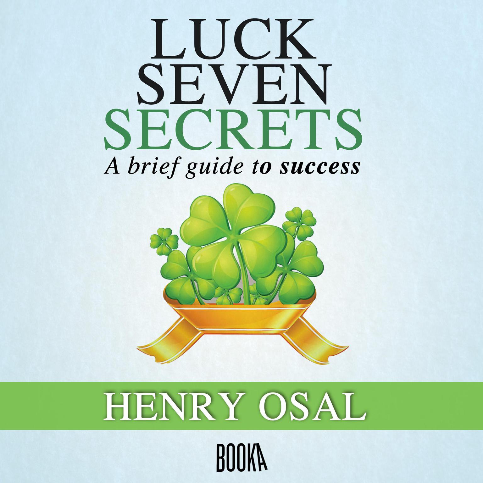 Suerte Siete secretos (Luck Seven Secrets) Audiobook, by Henry Osal