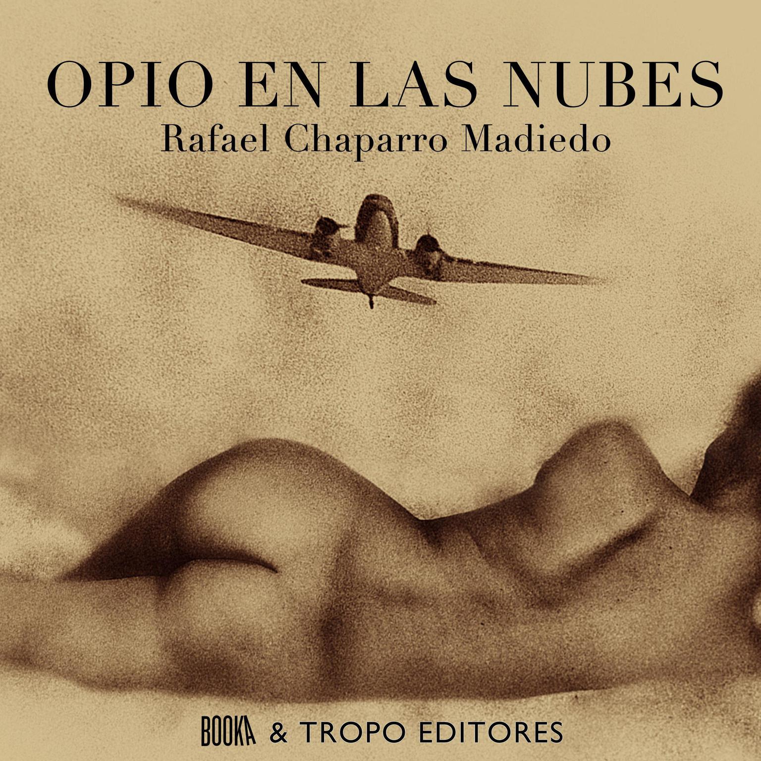Opio en las Nubes Audiobook, by Rafael Chaparro Madiedo