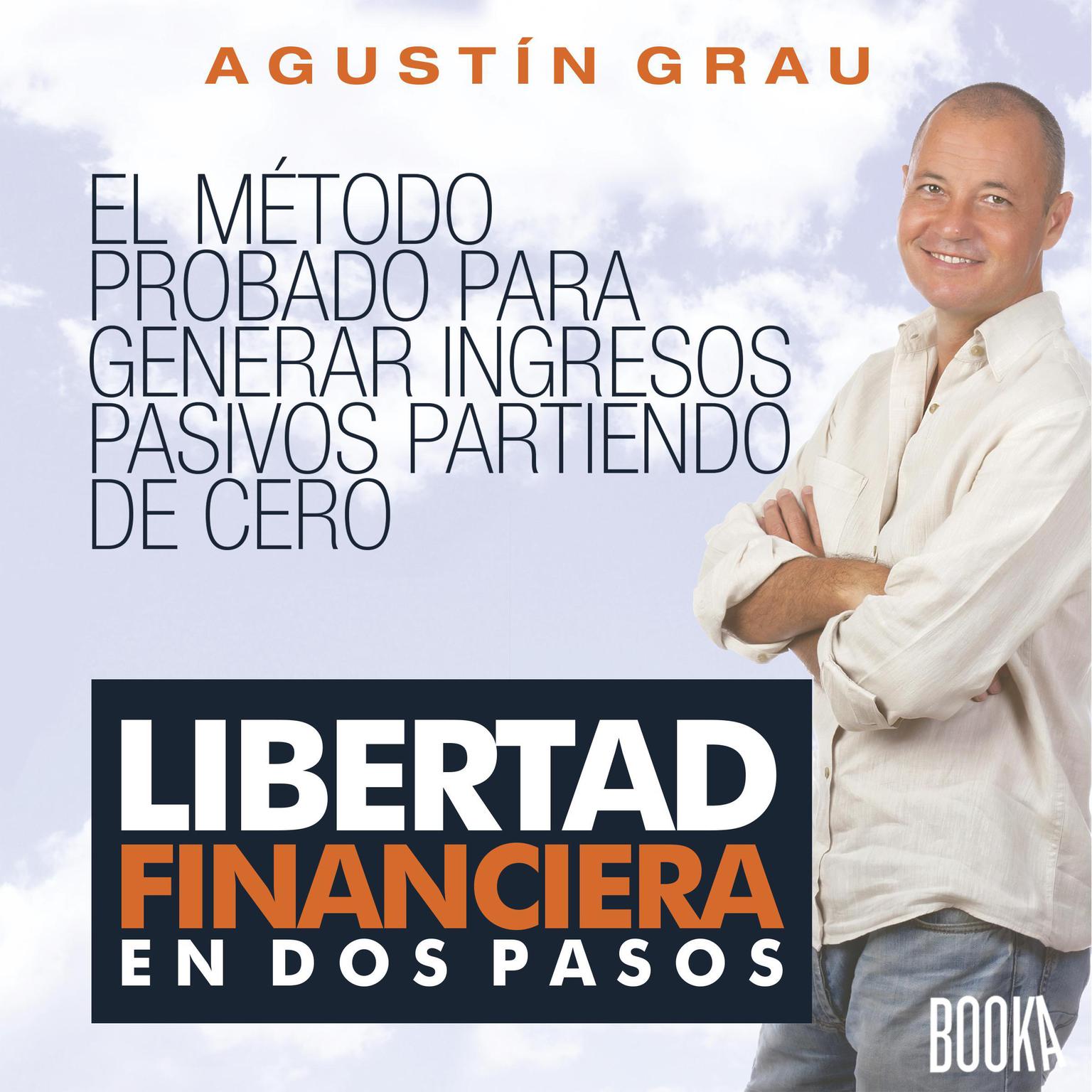 Libertad Financiera en 2 Pasos Audiobook, by Agustin Grau
