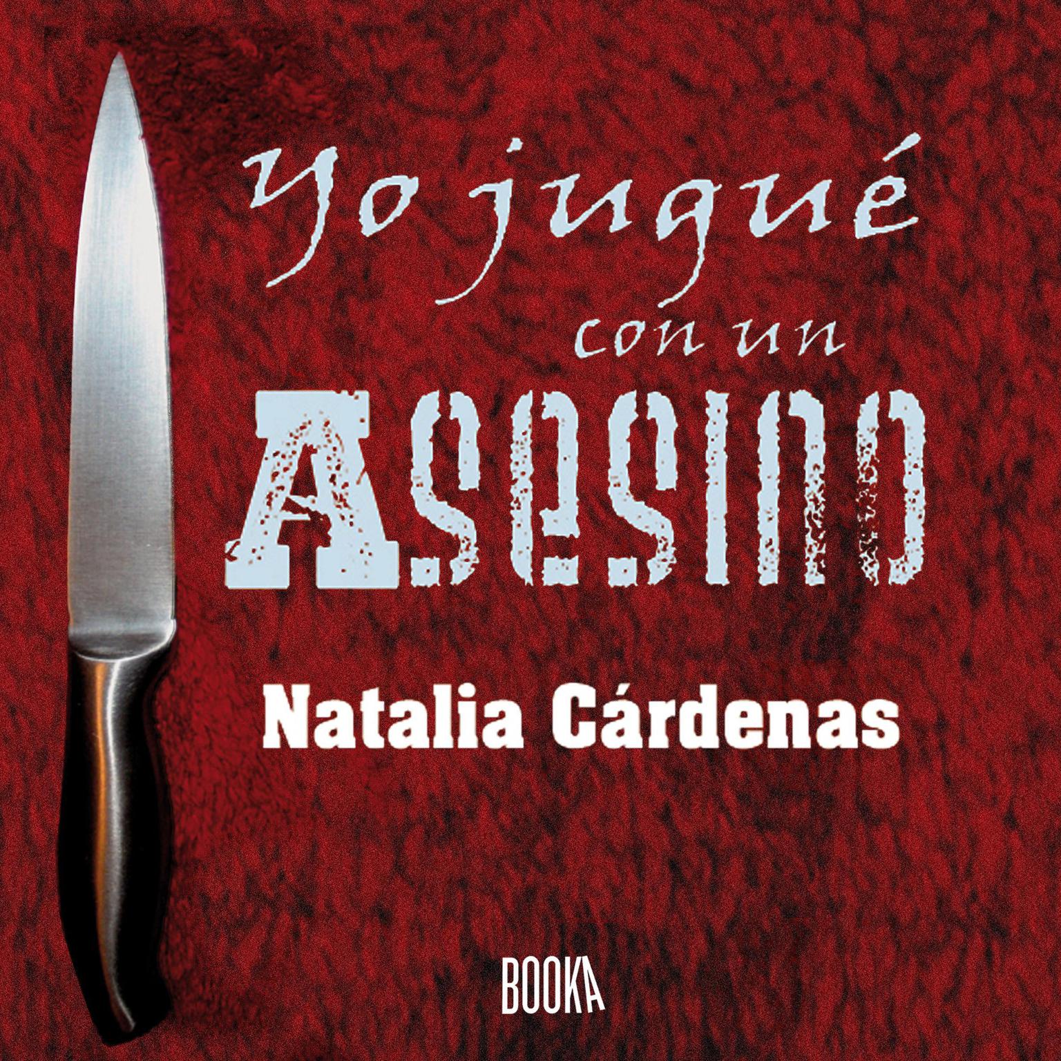 Yo jugué con un asesino Audiobook, by Natalia Cardenas