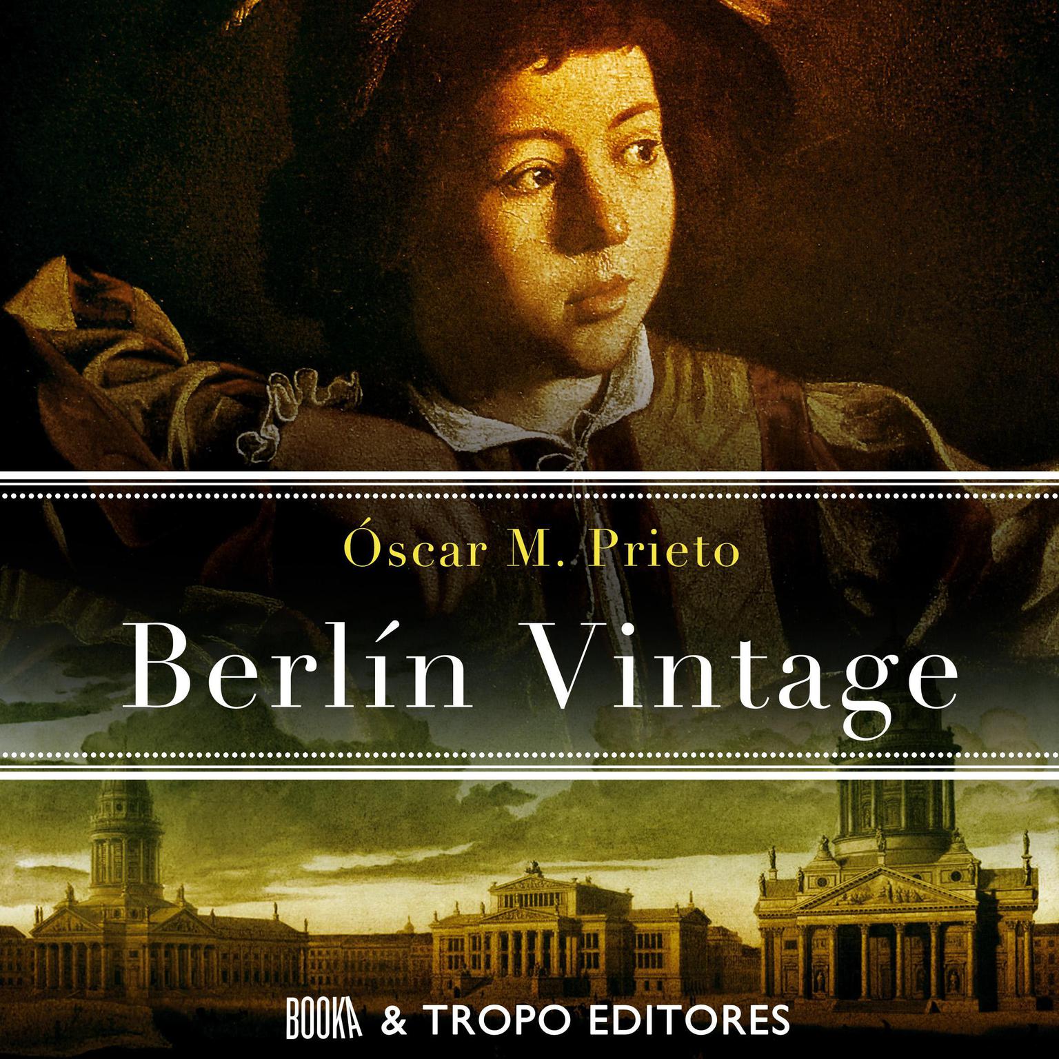 Berlin Vintage Audiobook, by Oscar M. Prieto