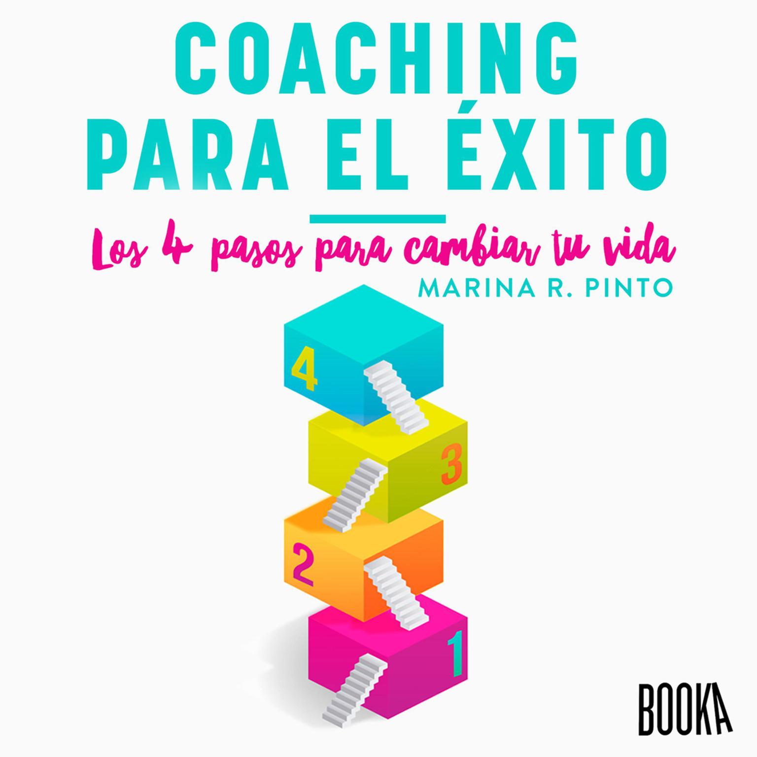 Coaching para el éxito: Los 4 pasos para cambiar tu vida Audiobook, by Marina R. Pinto