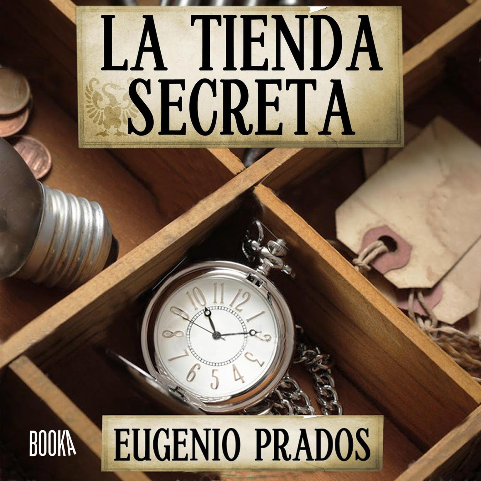 La Tienda Secreta Audiobook, by Eugenio Prados