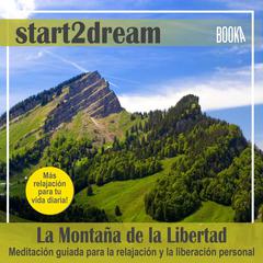 Meditación Guiada 'La Montaña de la Libertad' Audiobook, by Nils Klippstein
