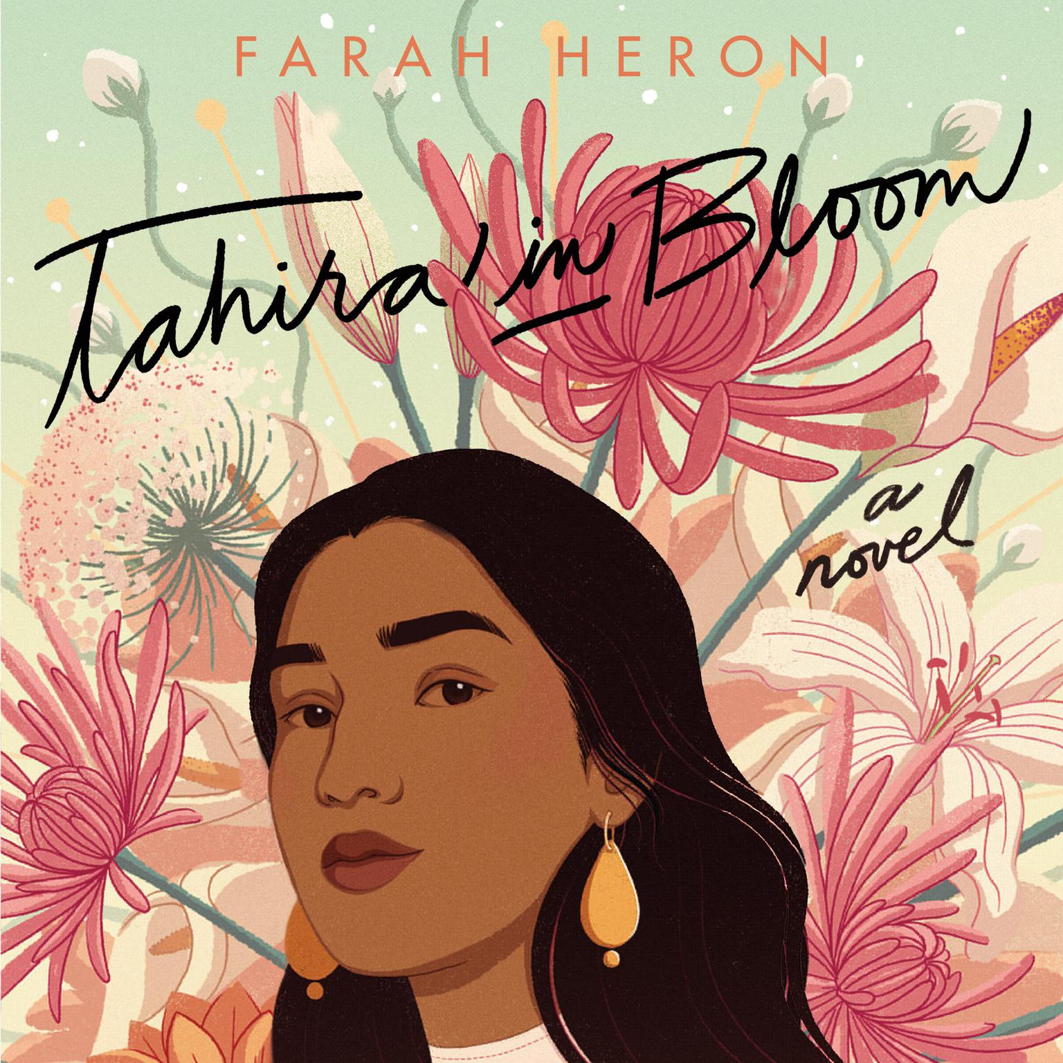 Tahira in Bloom: A Novel Audiobook, by Farah Heron