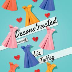 Deconstructed Audiobook, by Liz Talley