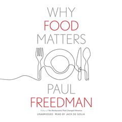 Why Food Matters Audiobook, by Paul Freedman