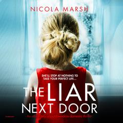 The Liar Next Door Audiobook, by Nicola Marsh