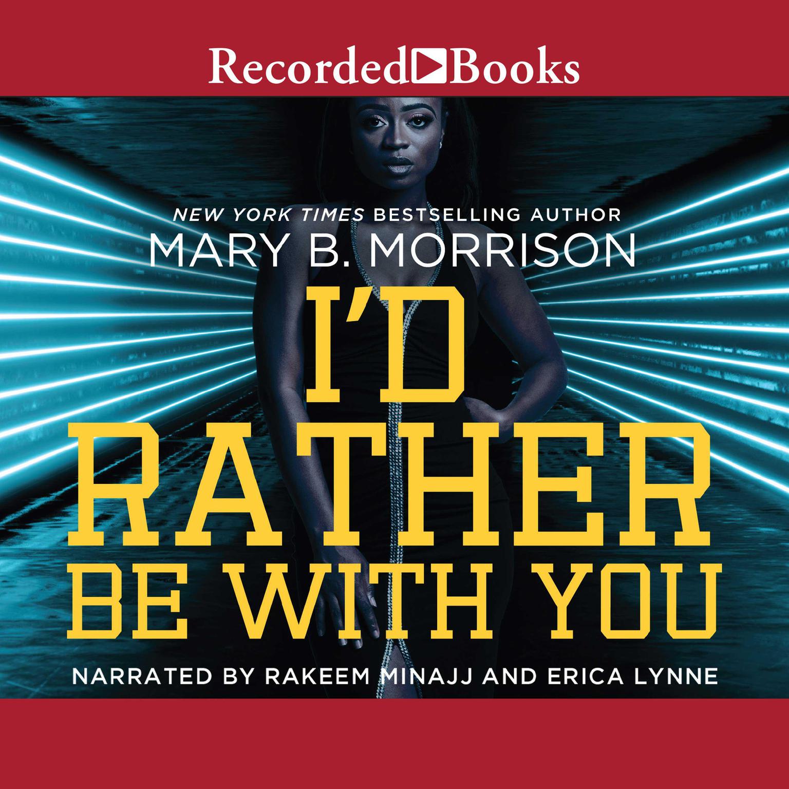 Id Rather Be With You Audiobook, by Mary B. Morrison