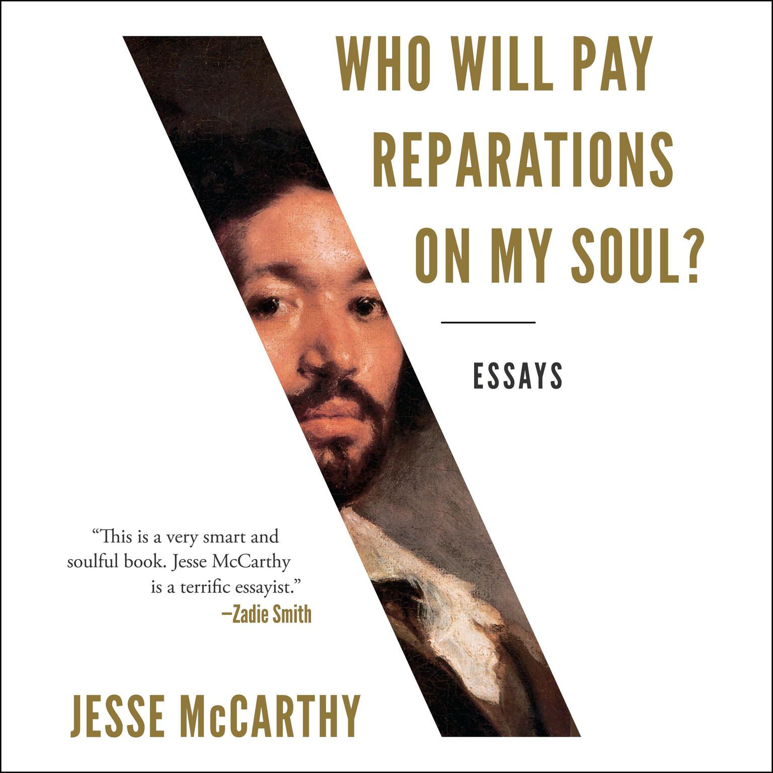 Who Will Pay Reparations on My Soul? Audiobook, by Jesse McCarthy
